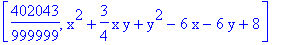 [402043/999999, x^2+3/4*x*y+y^2-6*x-6*y+8]